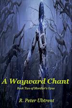 A Wayward Chant