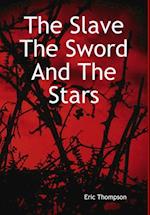 The Slave, The Sword and the Stars