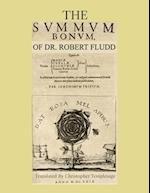 The Summum Bonum Of Dr. Robert Fludd