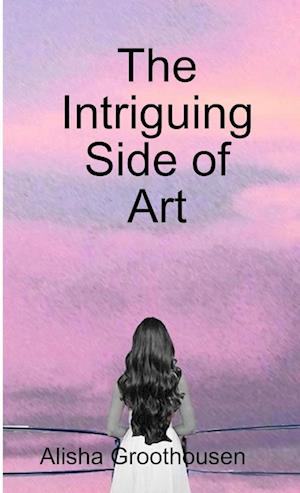 The Intriguing Side of Art