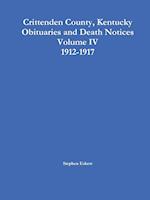 Crittenden County, Kentucky Obituaries and Death Notices, Volume IV, 1912-1917