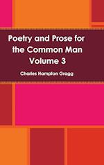 Poetry and Prose for the Common Man Volume 3