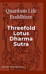 Quantum Life Buddhism Threefold Lotus Dharma Sutra