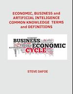 Economics, Business and Artificial Intelligence Common Knowledge Terms And Definitions