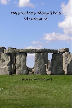 Mysterious Megalithic Structures