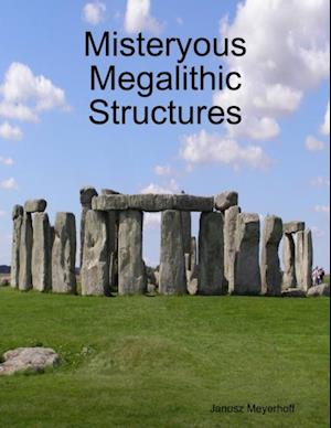 Misteryous Megalithic Structures