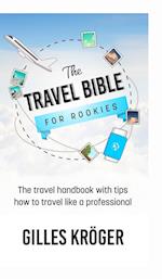 The Travel Bible for Rookies