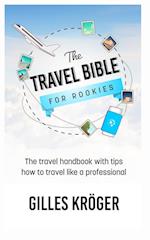 The Travel Bible for Rookies