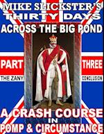 Thirty Days Across the Big Pond: A Crash Course in Pomp and Circumstance