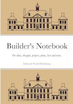 Builder's Notebook