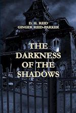 THE DARKNESS OF THE SHADOWS 