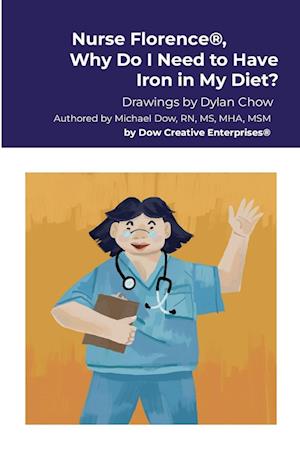 Nurse Florence®, Why Do I Need to Have Iron in My Diet?