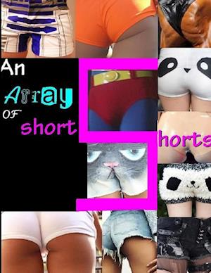 Array of Short Shorts