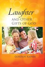 Laughter and Other Gifts of God