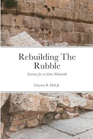 Rebuilding The Rubble