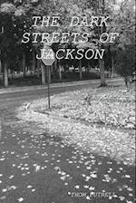 The Dark Streets of Jackson
