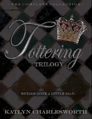 The Tottering Trilogy