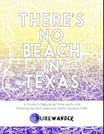 There's No Beach In Texas