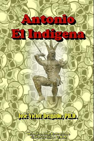 Antonio, El Indigena