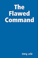 The Flawed Command
