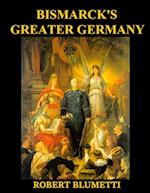 Bismarck' Greater Germany