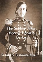 The Soldier Joker  George Horatio Derby