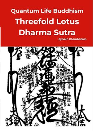 Quantum Life Buddhism - Threefold Lotus Dharma Sutra