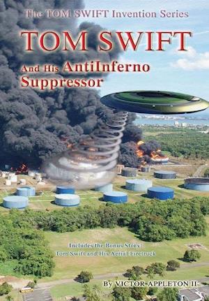 Tom Swift and the AntiInferno Suppressor