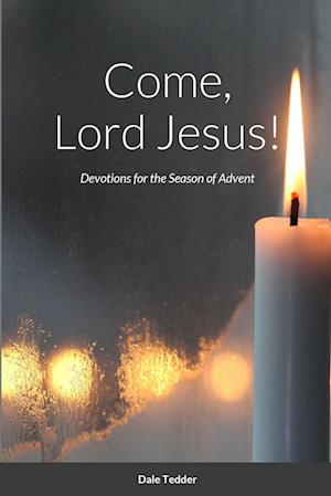 Come, Lord Jesus!