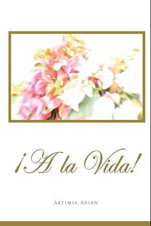 ¡a La Vida!