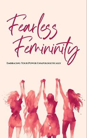 Fearless Femininity