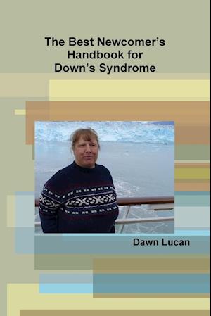 The Best Newcomer's Handbook for Down's Syndrome