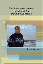 The Best Newcomer's Handbook for Down's Syndrome