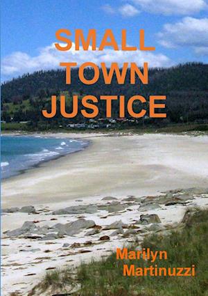 SMALL TOWN JUSTICE