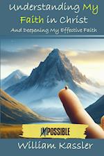 Understanding My Faith in Christ and Deepening My Effective Faith