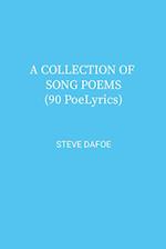 A COLLECTION OF SONG POEMS ( 90 PoeLyrics)