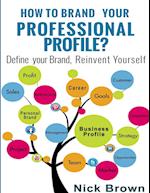 How to Brand Your Professional Profile? 