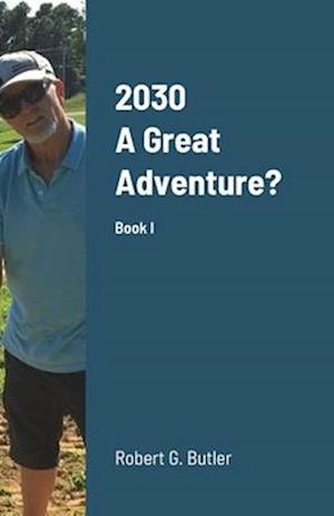 2030             A Great Adventure?