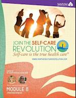 The Self-Care Revolution Presents - Module 8
