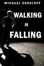 Walking is Falling