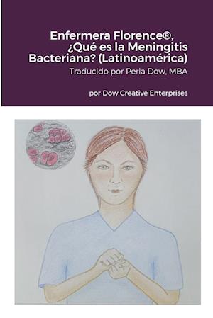 Enfermera Florence®, ¿Qué es la Meningitis Bacteriana? (Latinoamérica)