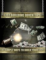 List Building Quick Tips - 37 Simple Ways to Build Your List