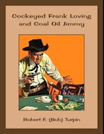 Cockeyed Frank Loving and Coal Oil Jimmy