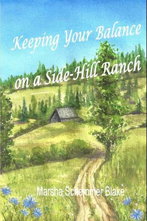 Keeping Your Balance On a Side-Hill Ranch