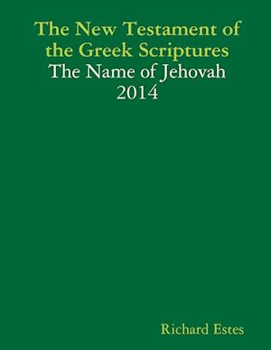 The New Testament of the Greek Scriptures - The Name of Jehovah  2014