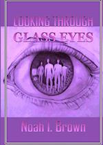 Looking Through Glass Eyes