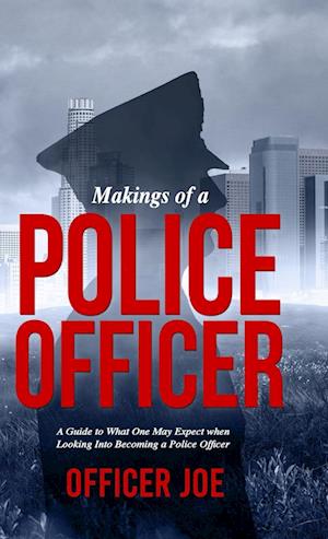 Makings of a Police Officer (Hardcover)