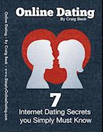 Online Dating: 7 Internet Dating Secrets You Simply Must Know