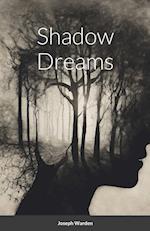 Shadow Dreams