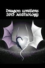 Dragon Writers 2013 Anthology